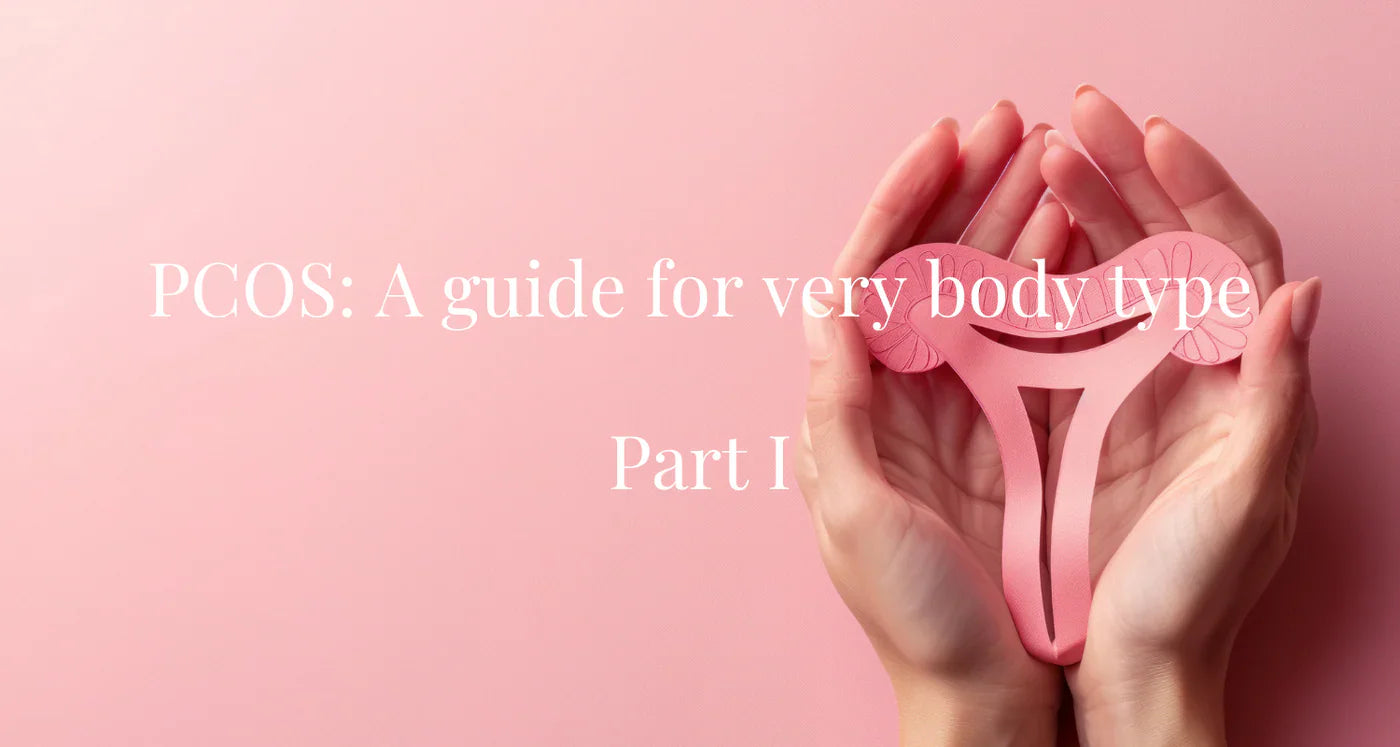 Síntomas del SOP y desequilibrio hormonal: Una guía para cada tipo de cuerpo - Parte I